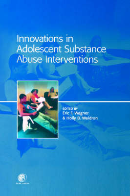 Book cover for Innovations in Adolescent Substance Abuse Interventions