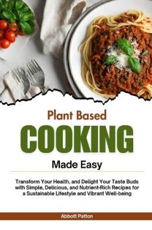 Cover of Plant based Cooking Made Easy