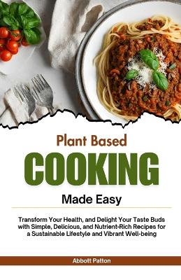 Book cover for Plant based Cooking Made Easy