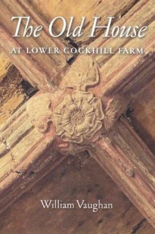 Cover of The Old House at Lower Cockhill Farm