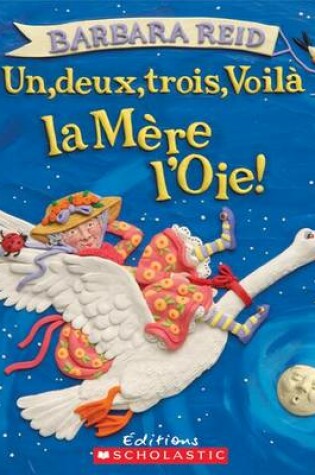 Cover of Un, Deux, Trois, Voil? La M?re l'Oie!