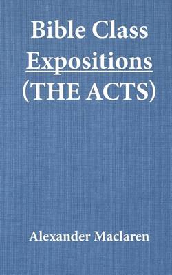 Book cover for Bible Class Expositions (the Acts)