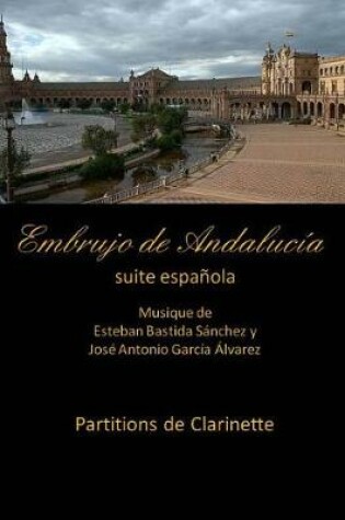 Cover of Embrujo de Andalucia - suite espanola -Partitions de clarinette