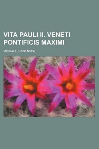 Cover of Vita Pauli II. Veneti Pontificis Maximi