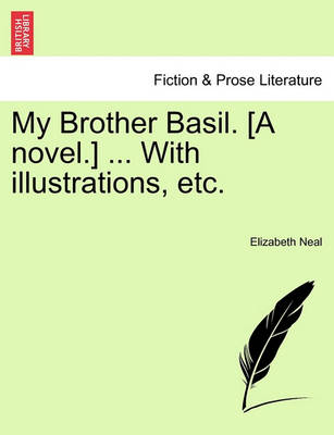 Book cover for My Brother Basil. [A Novel.] ... with Illustrations, Etc.