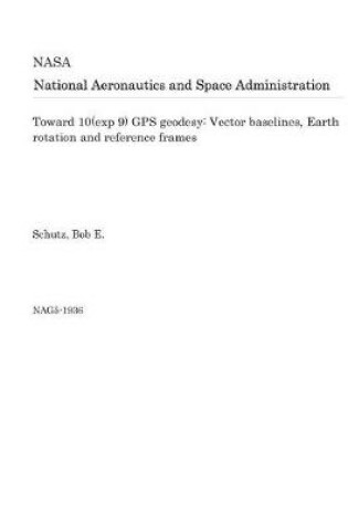 Cover of Toward 10(exp 9) GPS Geodesy