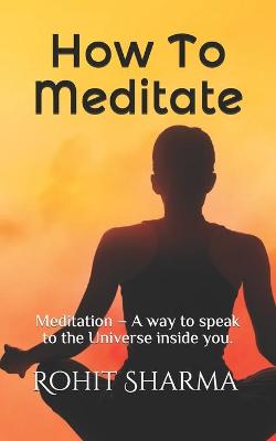 Book cover for How To Meditate