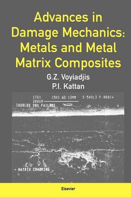 Book cover for Advances in Damage Mechanics: Metals and Metal Matrix Composites