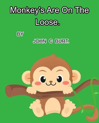 Book cover for Monkey's Are On The Loose.