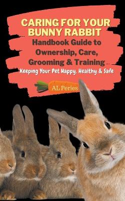 Book cover for Caring For Your Bunny Rabbit