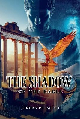 Cover of The Shadow of the Eagle