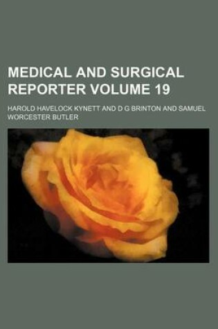 Cover of Medical and Surgical Reporter Volume 19