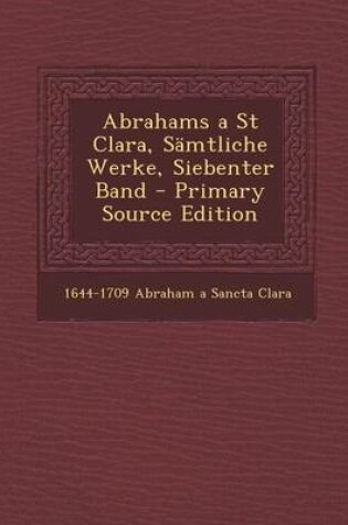 Cover of Abrahams a St Clara, S mtliche Werke, Siebenter Band