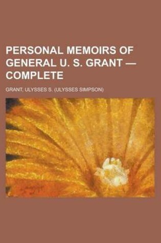 Cover of Personal Memoirs of General U. S. Grant - Complete