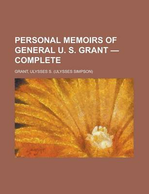 Book cover for Personal Memoirs of General U. S. Grant - Complete