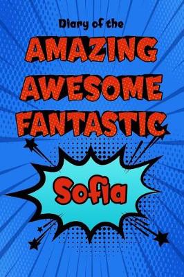 Book cover for Diary of the Amazing Awesome Fantastic Sofia