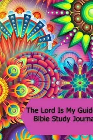 Cover of The Lord Is My Guide Bible Study Journal