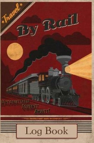 Cover of Travel By Rail, Log Book