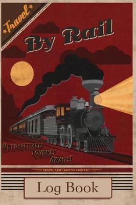 Book cover for Travel By Rail, Log Book