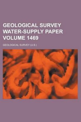 Cover of Geological Survey Water-Supply Paper Volume 1469