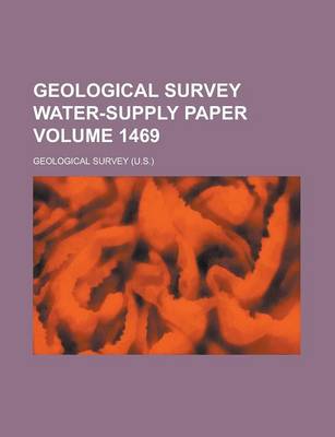 Book cover for Geological Survey Water-Supply Paper Volume 1469