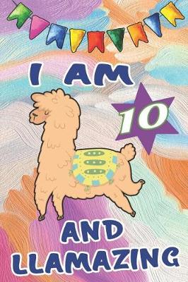 Book cover for I Am 10 and Llamazing