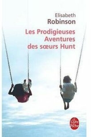 Cover of Les Prodigieuses Aventures Des Soeurs Hunt