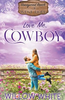 Book cover for Love Me, Cowboy