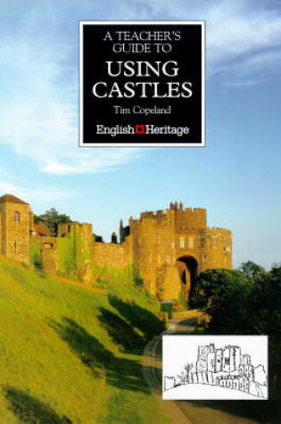 Cover of A Teacher's Guide to Using Castles