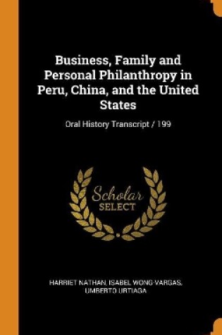 Cover of Business, Family and Personal Philanthropy in Peru, China, and the United States