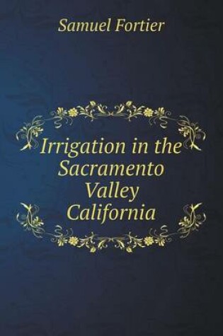 Cover of Irrigation in the Sacramento Valley California