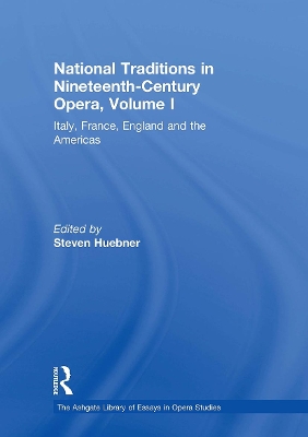 Book cover for National Traditions in Nineteenth-Century Opera, Volume I