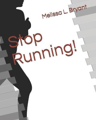 Book cover for Stop Running!