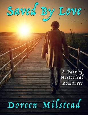 Book cover for Saved By Love: A Pair of Historical Romances