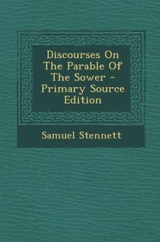 Cover of Discourses on the Parable of the Sower - Primary Source Edition