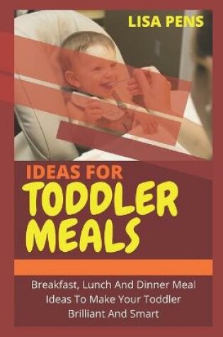 Cover of Ideas for Toddler Meals