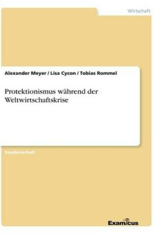 Cover of Protektionismus während der Weltwirtschaftskrise