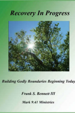 Cover of Recovery In Progress: Building Godly Boundaries Beginning Today