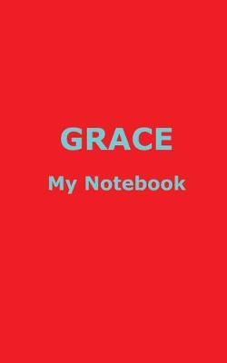 Book cover for GRACE My Notebook