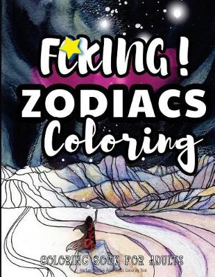 Book cover for Fcking! Zodiacs Coloring