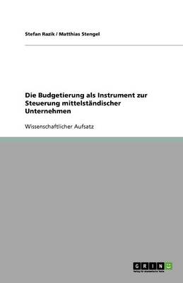 Book cover for Die Budgetierung als Instrument zur Steuerung mittelständischer Unternehmen