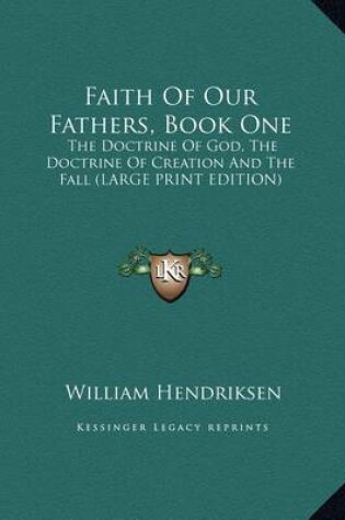 Cover of Faith of Our Fathers, Book One