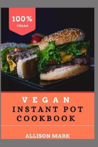 Cover of Vegan Instant pot cookbook