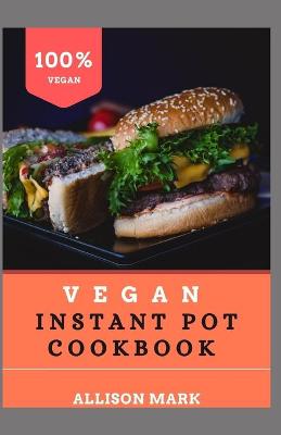 Book cover for Vegan Instant pot cookbook