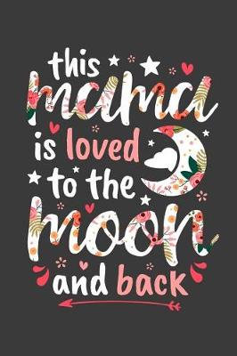 Book cover for This Mama Is Loved To The Moon And Back