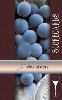 Book cover for Scorecards for Wine Tasters