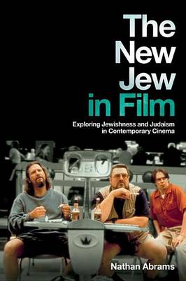 Book cover for The New Jew in Film: Exploring Jewishness and Judaism in Contemporary Cinema