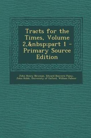 Cover of Tracts for the Times, Volume 2, Part 1 - Primary Source Edition