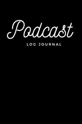 Cover of Podcast Log Journal