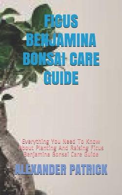 Book cover for Ficus Benjamina Bonsai Care Guide